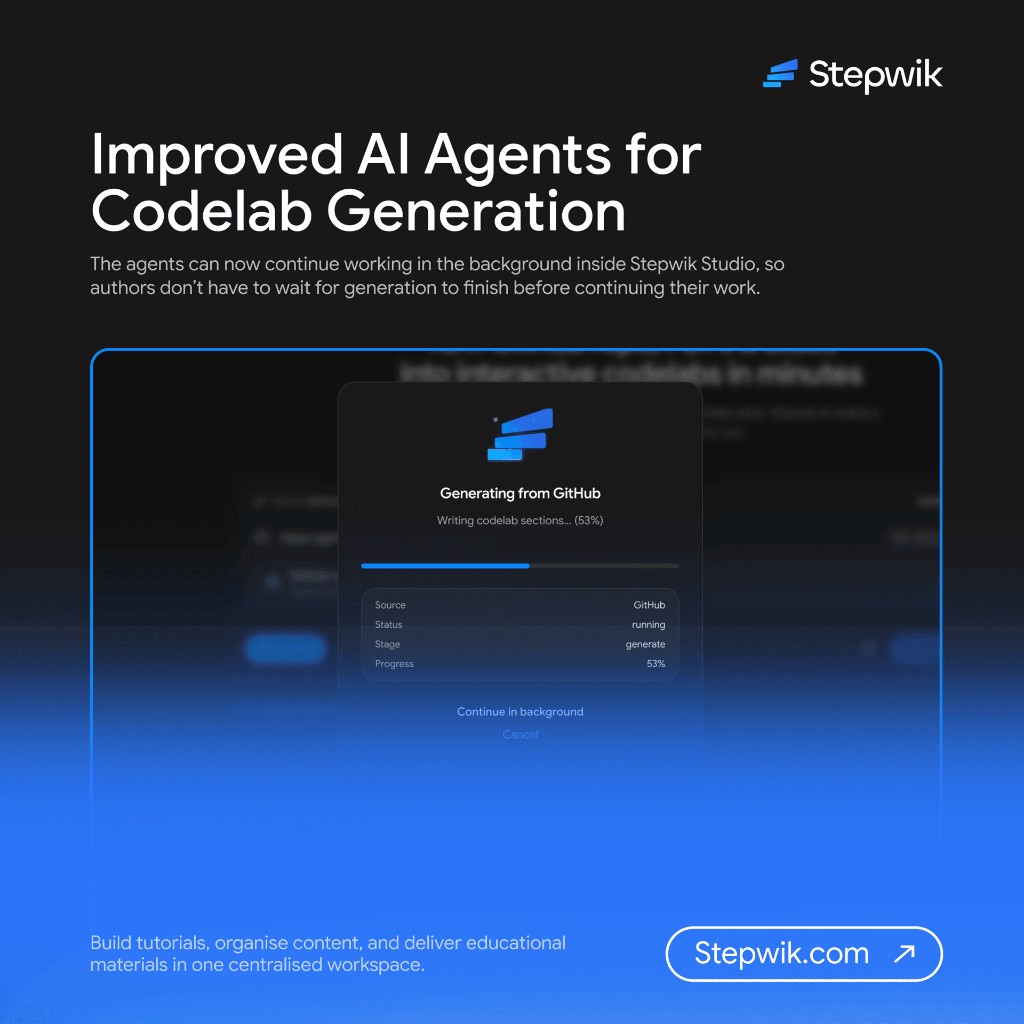 Improved AI Agents for Codelab Generation